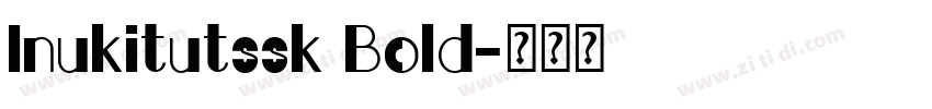 Inukitutssk Bold字体转换